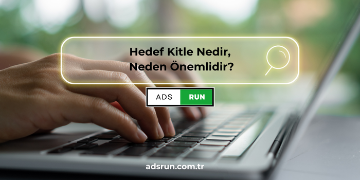 Hedef Kitle Nedir, Neden Önemlidir?