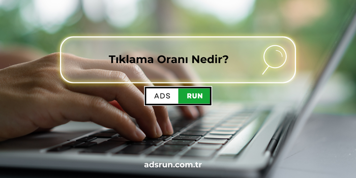 Tıklama Oranı Nedir?