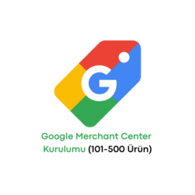 Merchant Center Kurulumu Hizmeti 101-500 Ürün
